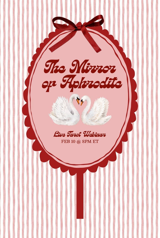 PRESALE: The Mirror of Aphrodite — Live Tarot Webinar Feb 10